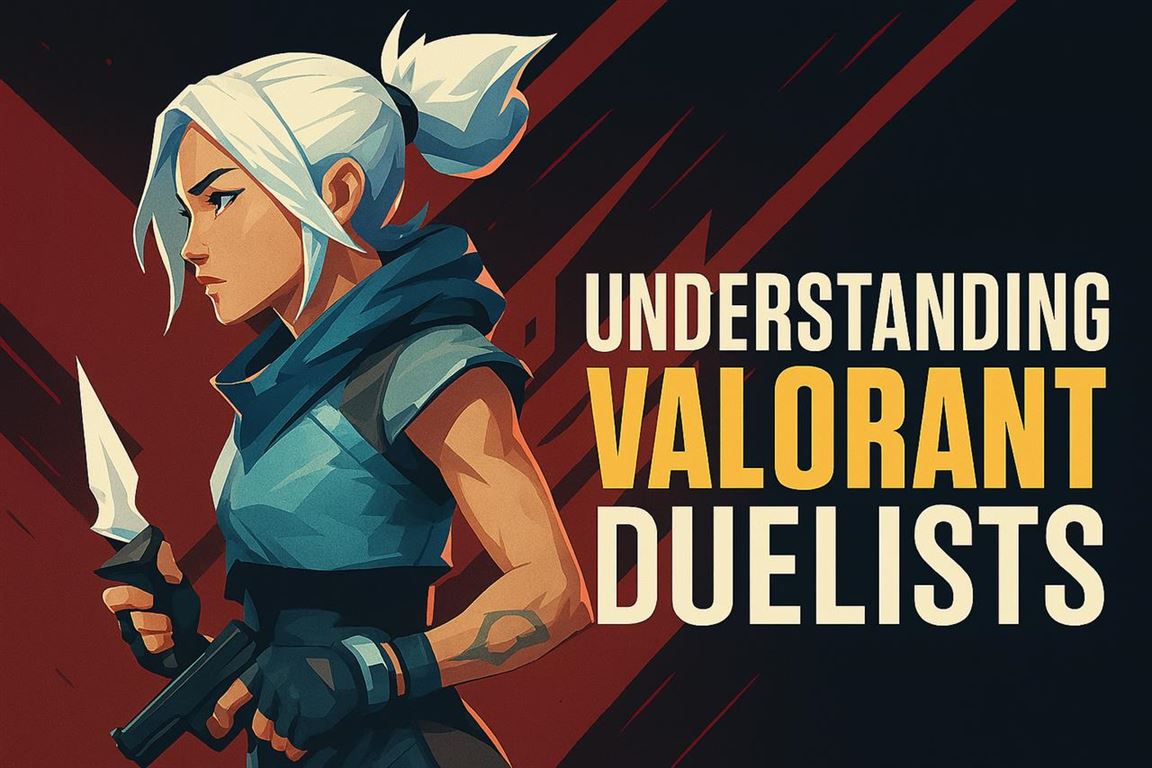 Understanding valorant duelists - masters of aggression