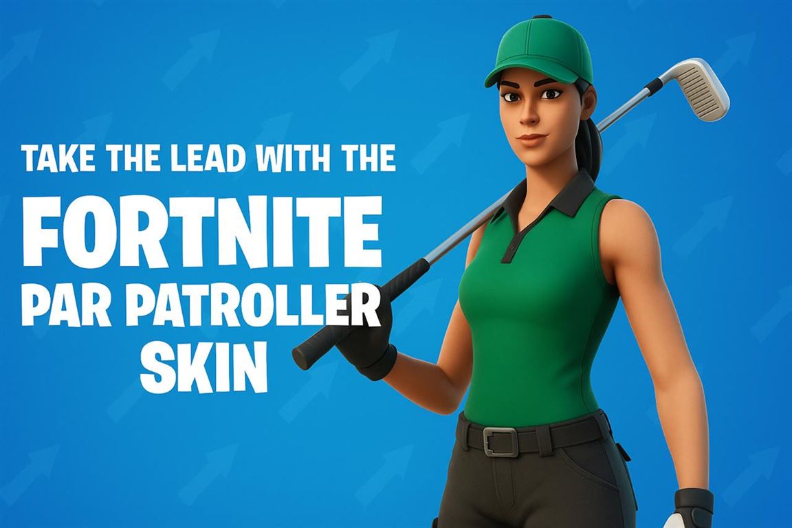 Take the lead with the fortnite par patroller skin